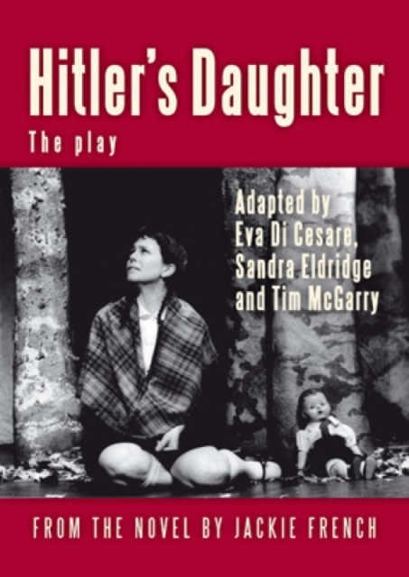 Hitler's Daughter: the play : (adapted from Jackie French's novel), Paperback / softback Book