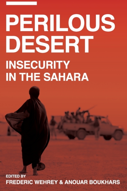 Perilous Desert : Sources of Saharan Insecurity, Paperback / softback Book