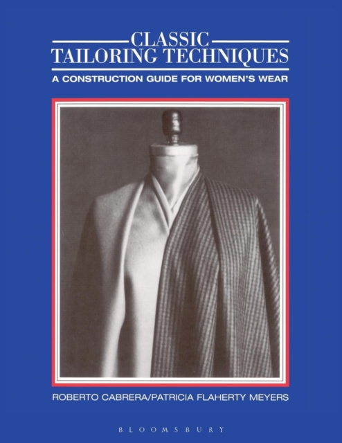 Classic Tailoring Techniques : A Construction Guide for Women's Wear, Paperback / softback Book