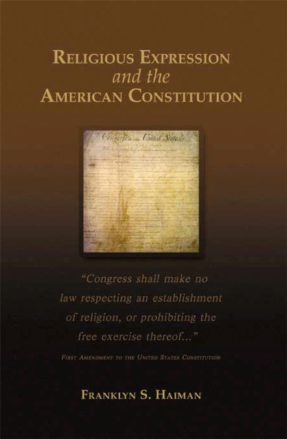 Religious Expression and the American Constitution, Paperback / softback Book