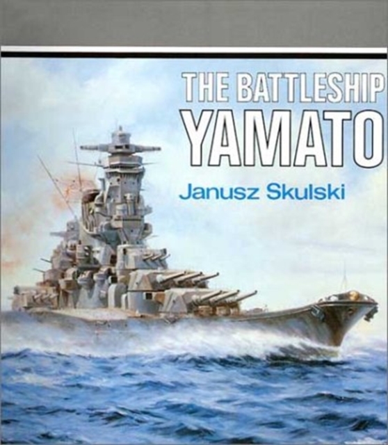 The Battleship Yamato, Hardback Book