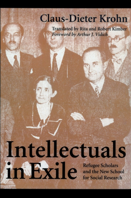 Intellectuals in Exile : Refugee Scholars and the New School for Social Research, Paperback / softback Book