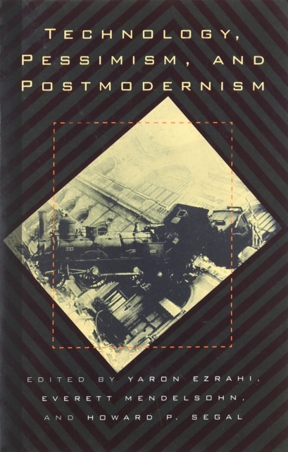 Technology, Pessimism and Postmodernism, Paperback / softback Book