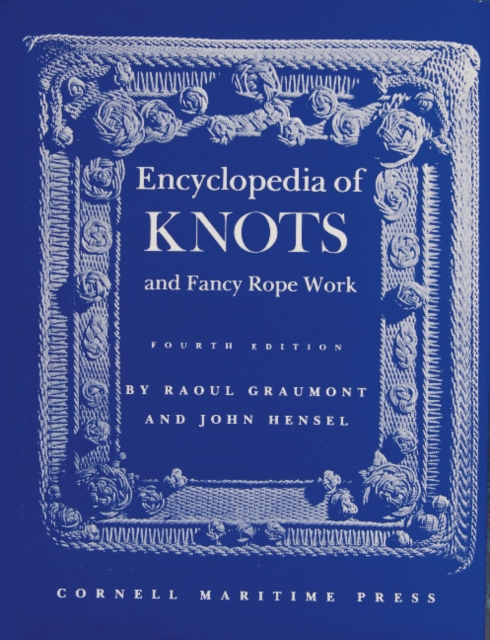 Encyclopedia of Knots and Fancy Rope Work, Hardback Book