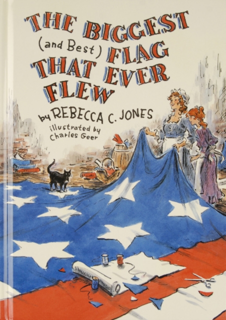 The Biggest (and Best) Flag That Ever Flew, Hardback Book