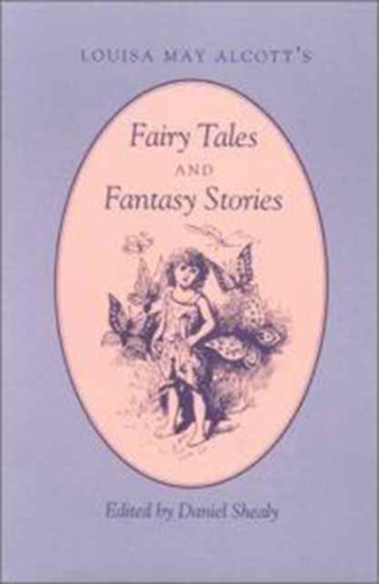 Louisa May Alcott'S : Fairy Tales Fantasy Stories, Paperback / softback Book