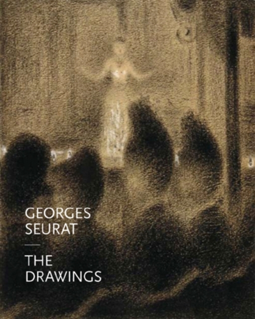 Georges Seurat : The Drawings, Hardback Book