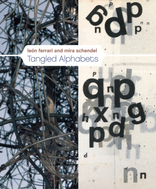 Leon Ferrari and Mira Schendel : Tangled Alphabets, Hardback Book