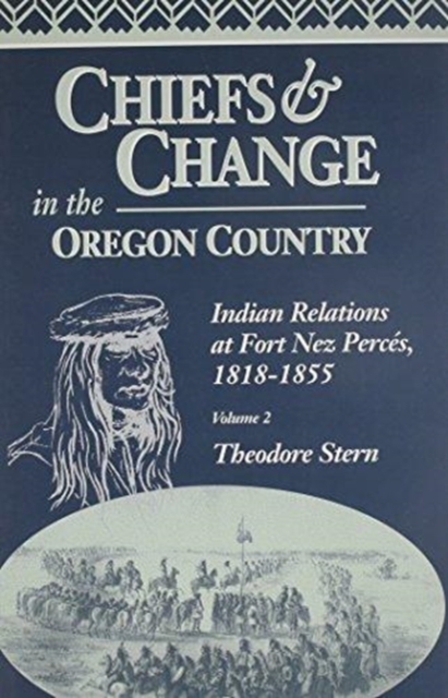 Chiefs and Change In The Oregon Country, Hardback Book