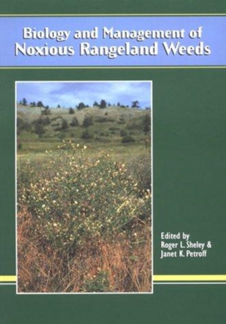 Biology and Management of Noxious Rangeland Weeds, Paperback / softback Book