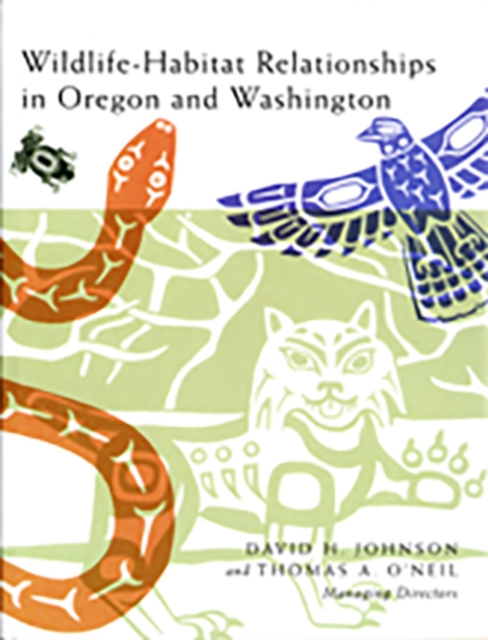 Wildlife-Habitat Relationships in Oregon and Washington, Hardback Book