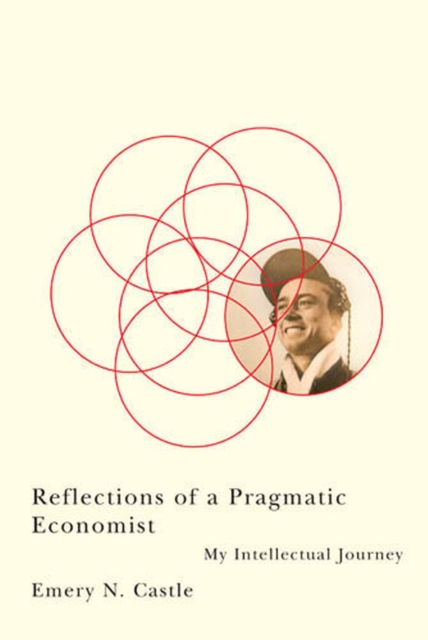 Reflections of a Pragmatic Economist : My Intellectual Journey, Paperback / softback Book