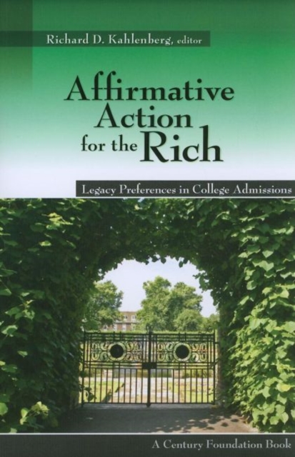 Affirmative Action for the Rich : Legacy Preferences in College Admissions, Paperback / softback Book