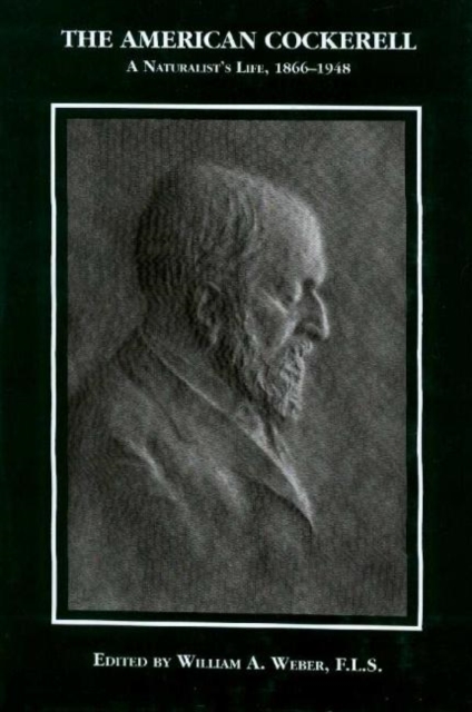 The American Cockerell : A Naturalist's Life, 1866-1948, Hardback Book