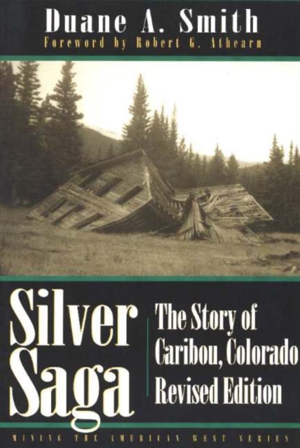 Silver Saga : The Story of Caribou, Colordao, Paperback / softback Book