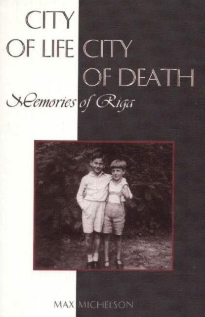 City of Life, City of Death : Memories of Riga, Paperback / softback Book