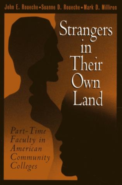 Strangers in Their Own Land : Part-Time Faculty in American Community Colleges, Paperback / softback Book