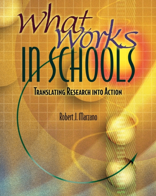 What Works in Schools : Translating Research into Action, Paperback / softback Book