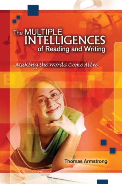 The Multiple Intelligences of Reading and Writing : Making the Words Come Alive, Paperback / softback Book