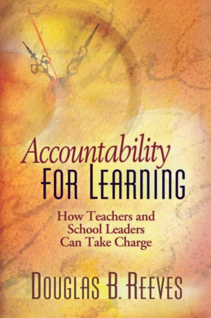 Accountability for Learning : How Teachers and School Leaders Can Take Charge, Paperback / softback Book