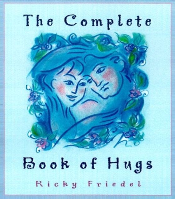 Complete Book of Hugs, Paperback / softback Book