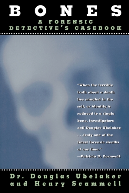 Bones : A Forensic Detective's Casebook, Paperback / softback Book