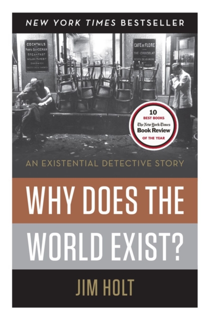 Why Does the World Exist? : An Existential Detective Story, Hardback Book