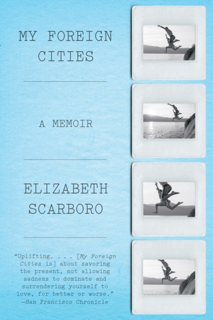 My Foreign Cities : A Memoir, Paperback / softback Book