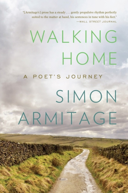 Walking Home : A Poet's Journey, Paperback Book