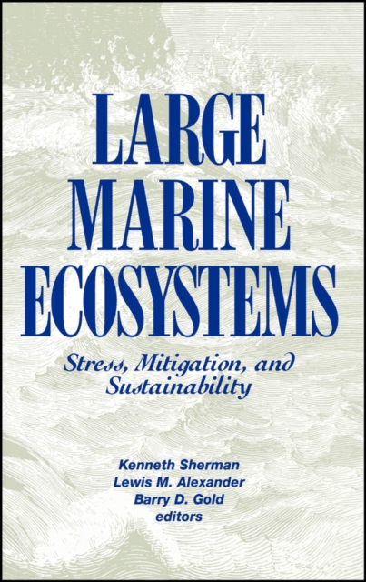 Large Marine Ecosystems : Stress, Mitigation and Sustainability, Hardback Book