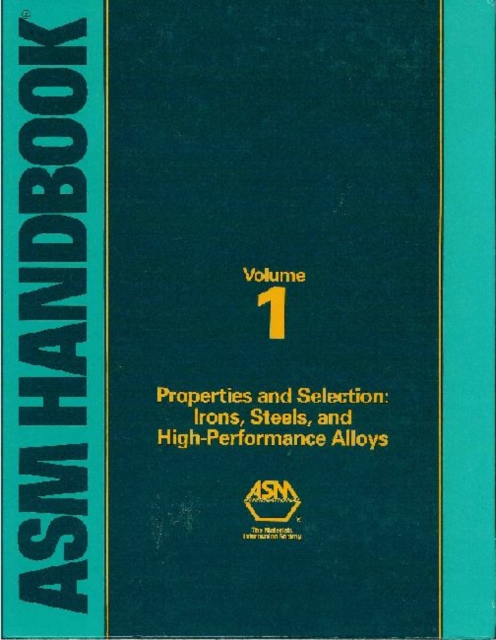 ASM Handbook, Volume 1 : Irons, Steels and High-Performance Alloys, Hardback Book