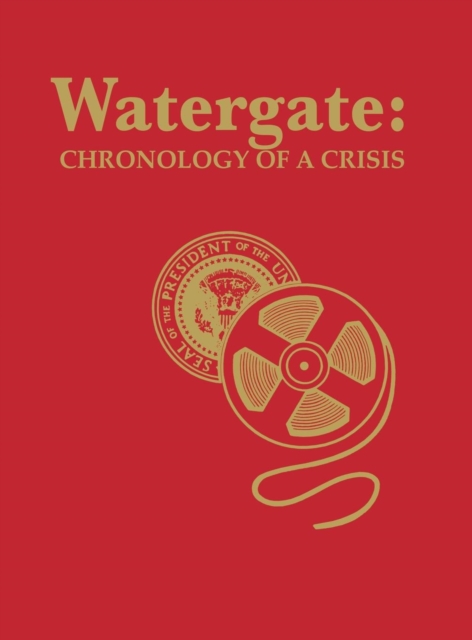 Watergate : Chronology of a Crisis, Hardback Book