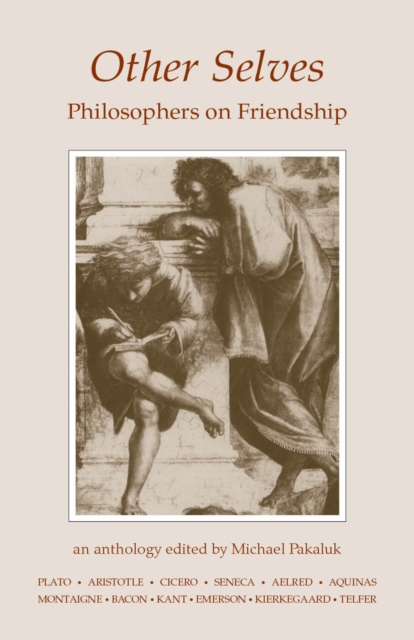 Other Selves : Philosophers on Friendship, Paperback / softback Book