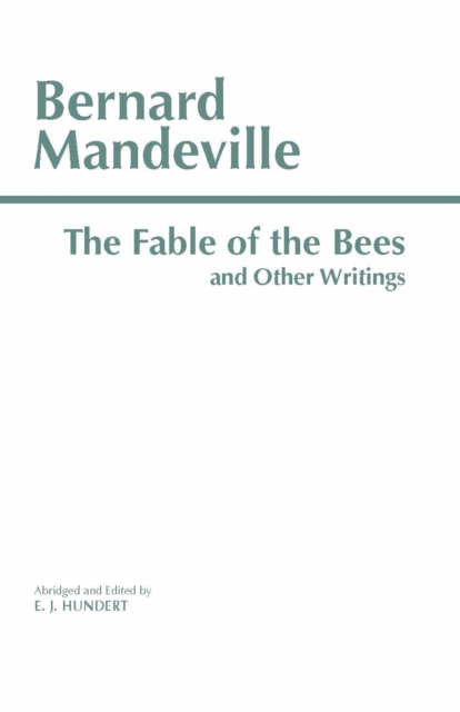 The Fable of the Bees and Other Writings : Publick Benefits', Paperback / softback Book