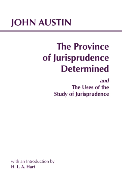 The Province of Jurisprudence Determined and The Uses of the Study of Jurisprudence, Paperback / softback Book
