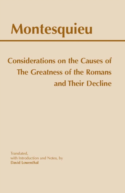 Considerations on the Causes of the Greatness of the Romans and their Decline, Paperback / softback Book