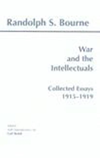 War and the Intellectuals : Collected Essays, 1915-1919, Hardback Book