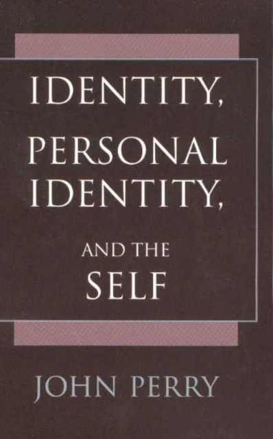 Identity, Personal Identity and the Self, Hardback Book