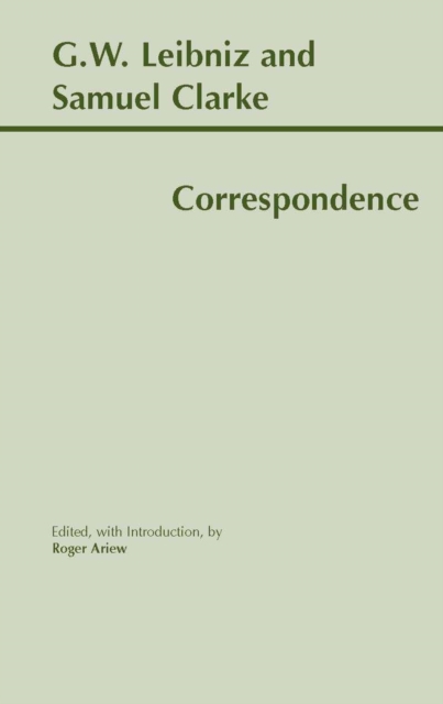 Leibniz and Clarke: Correspondence : Correspondence, Paperback / softback Book