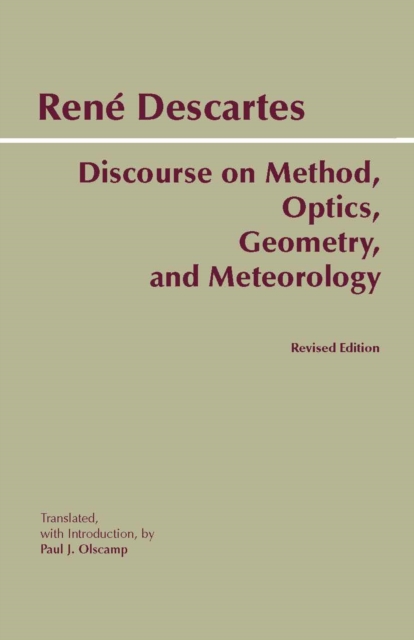 Discourse on Method, Optics, Geometry, and Meteorology, Paperback / softback Book