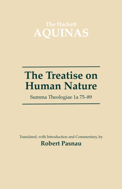 The Treatise on Human Nature : Summa Theologiae 1a 75-89, Paperback / softback Book