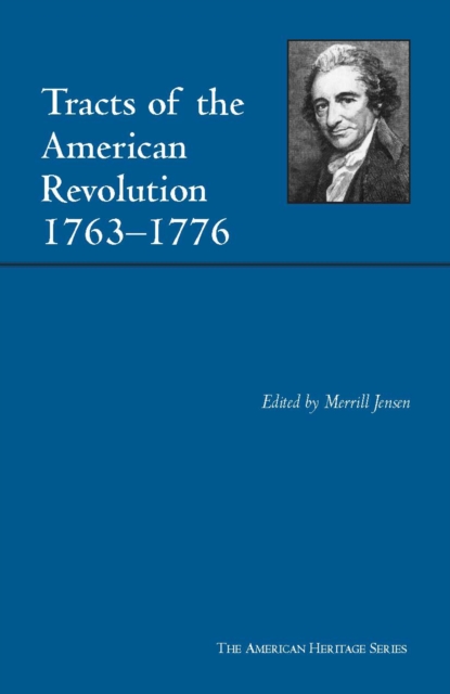 Tracts of the American Revolution, 1763-1776, Paperback / softback Book