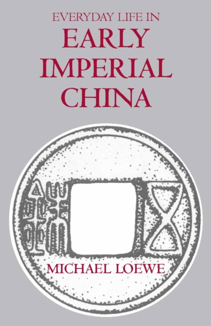 Everyday Life in Early Imperial China, Paperback / softback Book