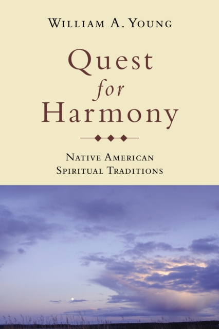 Quest for Harmony : Native American Spiritual Traditions, Paperback / softback Book