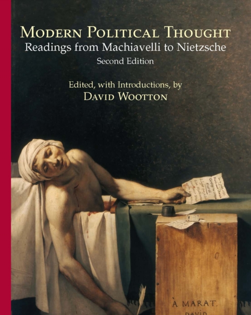 Modern Political Thought : Readings from Machiavelli to Nietzsche, Paperback / softback Book