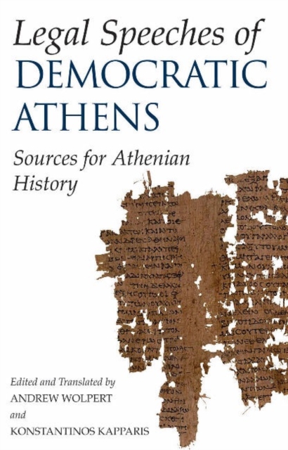 Legal Speeches of Democratic Athens : Sources for Athenian History, Hardback Book