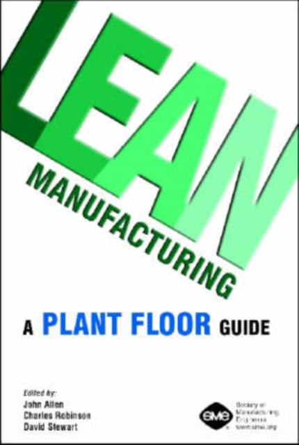 Lean Manufacturing : A Plant Floor Guide, Paperback / softback Book