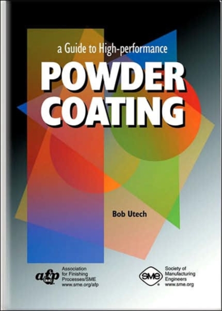 Guide to High-Performance Powder Coating, Hardback Book