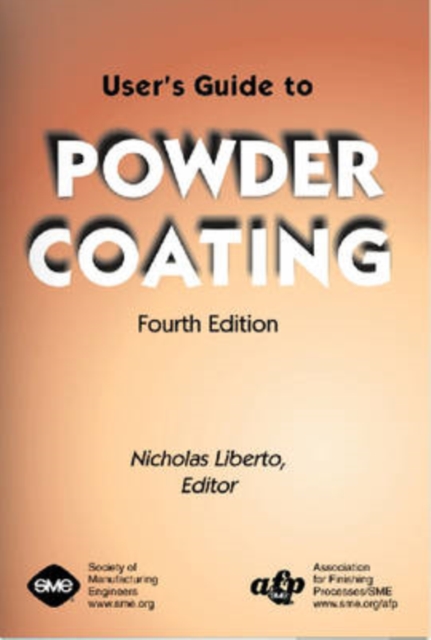 User's Guide to Powder Coating, Paperback / softback Book