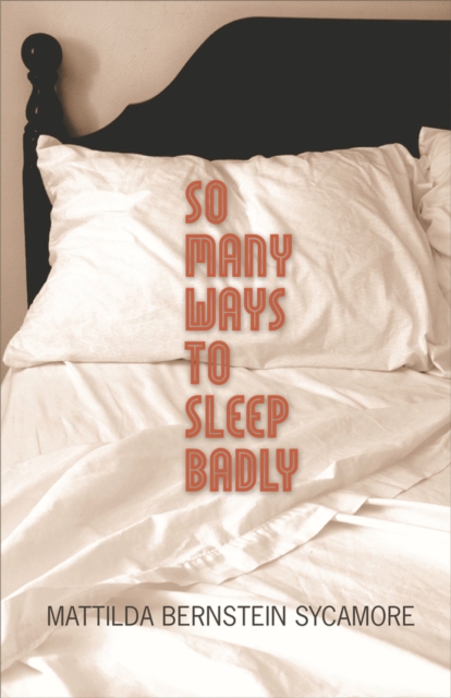 So Many Ways to Sleep Badly, Paperback / softback Book